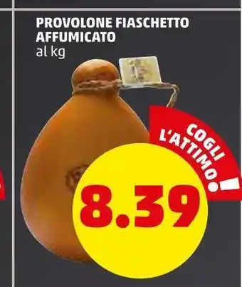 PENNY Provolone fiaschetto affumicato offerta