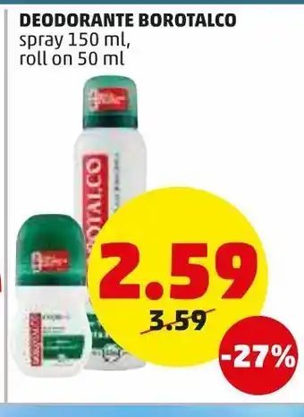 PENNY Deodorante borotalco spray 150ml roll on 50ml offerta