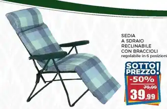 Happy Casa Sedia a Sdraio Reclinabile con Braccioli offerta