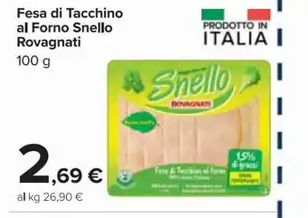 Carrefour Market Fesa di tacchino rovagnati al forno snello 100g offerta