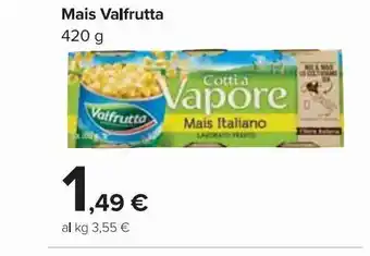 Carrefour Market Mais valfrutta 420g offerta