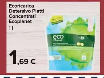 Carrefour Market Ecoricarica detersivo per piatti concentrato ecoplanet l 1 offerta