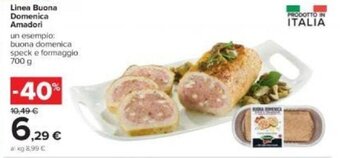Carrefour Amadori Linea Buona Domenica 700 g offerta