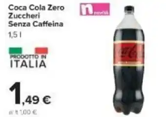 Carrefour Coca Cola Zero Zuccheri Senza Caffeina 1,5 l offerta