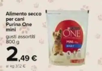Carrefour Purina One Mini Alimento secco per cani 800 g offerta