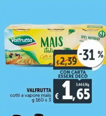Deco Supermercati Valfrutta cotti a vapore mais g 160x3 offerta