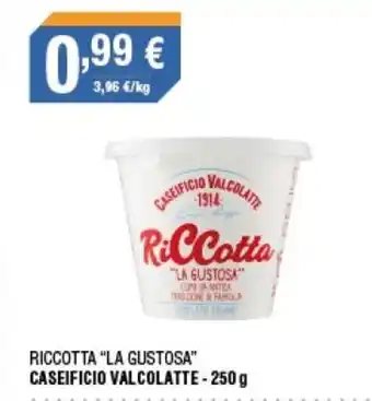 Caseificio Valcolatte Riccotta "La Gustosa" 250 g
