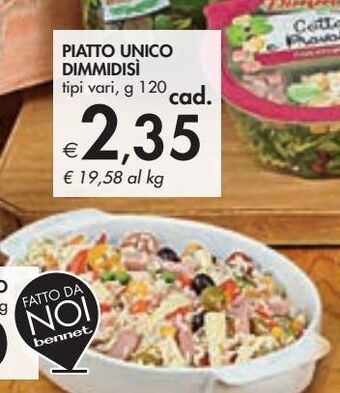 Bennet Piatto unico dimmidisì offerta