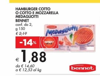 Bennet Hamburger cotto o cotto e mozzarella medagliotti bennet offerta
