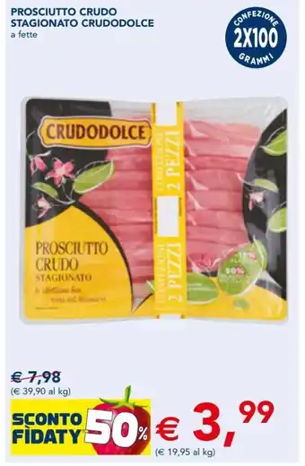 Esselunga Crudodolce Prosciutto Crudo Stagionato a fette offerta