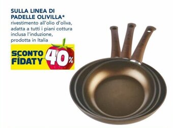 Esselunga Sulla Linea di Padelle Olivilla offerta