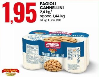 Eurospin Fagioli Cannellini 2,4 kg/ sgocc 1,44 kg offerta
