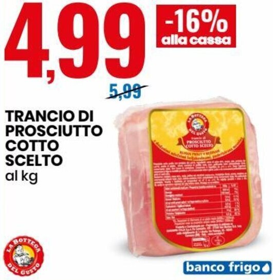 Trancio di Prosciutto Cotto Scelto offerta di Eurospin