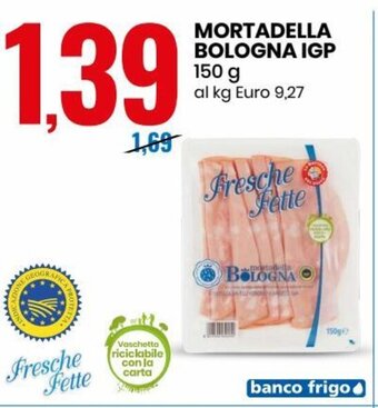 Eurospin Fresche Fette Mortadella Bologna IGP 150 g offerta