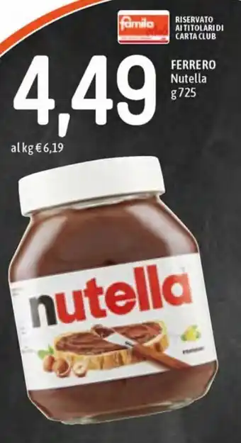 Famila Ferrero Nutella g 725 offerta