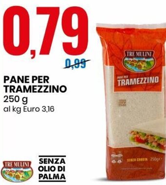 Eurospin Tre Mulini Pane Per Tramezzino 250 g offerta