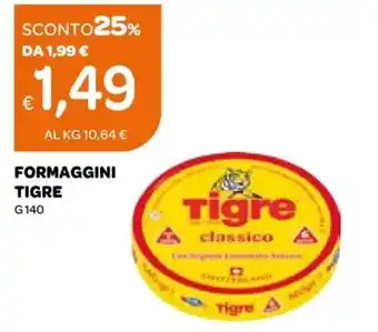 Ekom Tigre Formaggini 140 g offerta