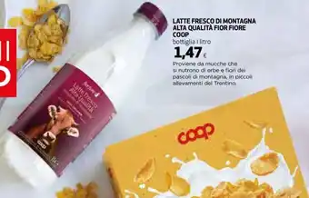 Ipercoop Latte Fresco Di Montagna Alta Qualità Fior Fiore Coop Botiglia 1 litro offerta