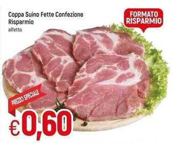 Famila Coppa Suino Fette Confezione Risparmio offerta