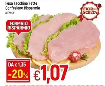 Famila Fesa Tacchino Fette Confezione Risparmio offerta