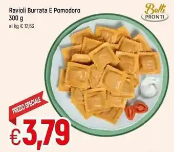 Famila Belli Pronti Ravioli Burrata e Pomodoro 300 g offerta