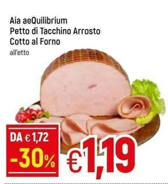 Famila Aia aeQuilibrium Petto di Tacchino Arrosto Cotto al Forno offerta