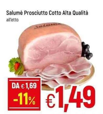Famila Salumè Prosciutto Cotto Alta Qualità offerta