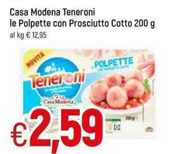 Famila Casa Modena Teneroni Le Polpette con Prosciutto Cotto 200 g offerta
