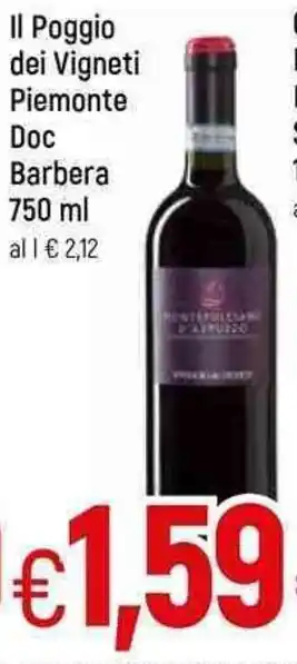 Famila Il Poggio dei Vigneti Piemonte Doc Barbera 750 ml offerta