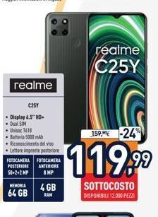 Unieuro Realme c25y  159,90€ -24%  $119.99  sottocosto disponibili 12.000 pezzi offerta