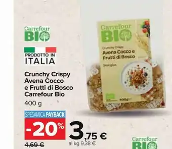 Carrefour Market Crunchy crispy avena cocco e frutti di bosco carrefour bio 400g offerta