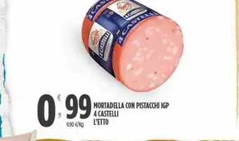 Despar Mortadella con pistacchi igp 4 castelli l'etto offerta