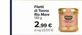 Carrefour Market Filetti di tonno rio mare 130g offerta