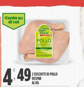 Despar 2 cosciotti di pollo despar al kg offerta