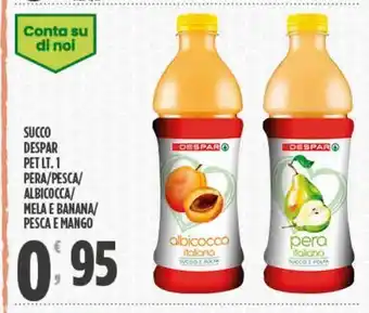 Despar Succo despar pet lt 1 pera, pesca, albicocca, mela e banana, pesca e mango offerta
