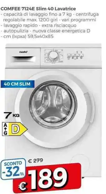 Famila Comfee 7124E Slim 40 Lavatrice offerta