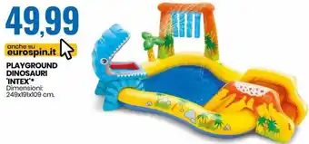 Eurospin Playground Dinosauri Intex 249x191x109 cm offerta