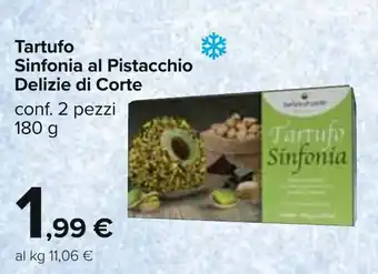 Carrefour Delizie di Corte Tartufo Sinfonia al Pistacchio 2 pezzi 180 g offerta