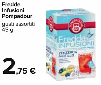 Carrefour Pompadour Fredde Infusioni 45 g offerta