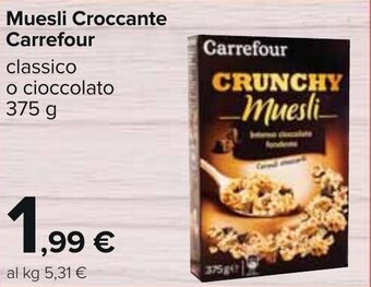 Carrefour Carrefour Muesli Croccante 375 g offerta