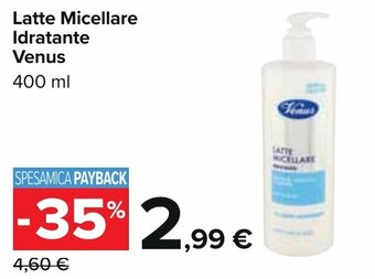Carrefour Venus Latte Micellare Idratante 400 ml offerta
