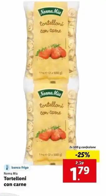 Lidl Nonna mia tortelloni con carne 2x500g offerta