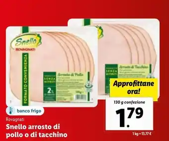 Lidl Snello arrosto di pollo o di tacchino rovagnati offerta