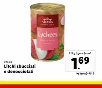 Lidl Vitasia litchi sbicciati e denocciolati 225g offerta