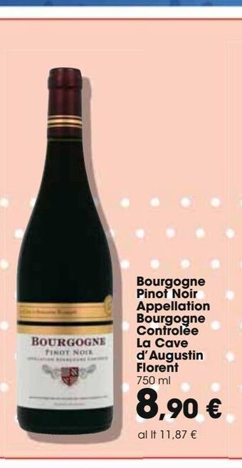 Carrefour Iper Bourgogne pinot noir appellation bourgogne controleè la cave d'augustin florent offerta