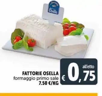 Deco Supermercati Formaggio primo sale fattorie osella l'etto offerta