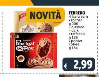 Deco Maxistore Ferrero 4 ice gream * roccher g 200 - classico - dark * raffaello g 180 pocket coffe g 164 offerta