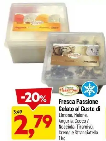 DPiù Fresca Passione Gelato Al Gusto di Limone, Melone, Anguria, Cocco / Nocciola, Tiramisù, Crema e Stracciatella 1 kg offerta