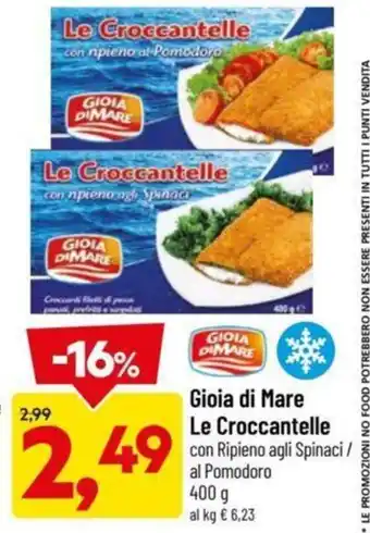 DPiù Gioia di Mare Le Croccantelle Con Ripieno Agli Spinaci / Al Pomodoro 400 g offerta