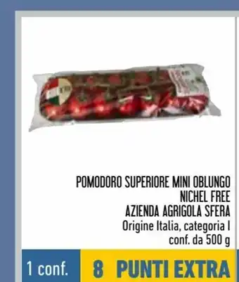 Conad Superstore Pomodoro Superiore Mini Oblingo Nichel Free Azienda Agrigola Sfera Origine Italia, categoria l conf. da 500g offerta